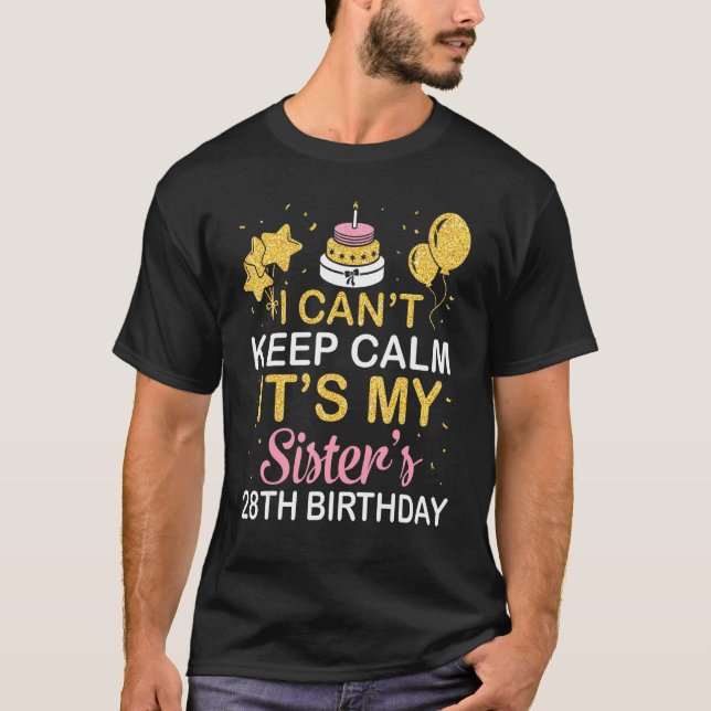 Ich kann nicht Ruhe Behalten. Es ist der 28. Gebur T-Shirt (Vorderseite)