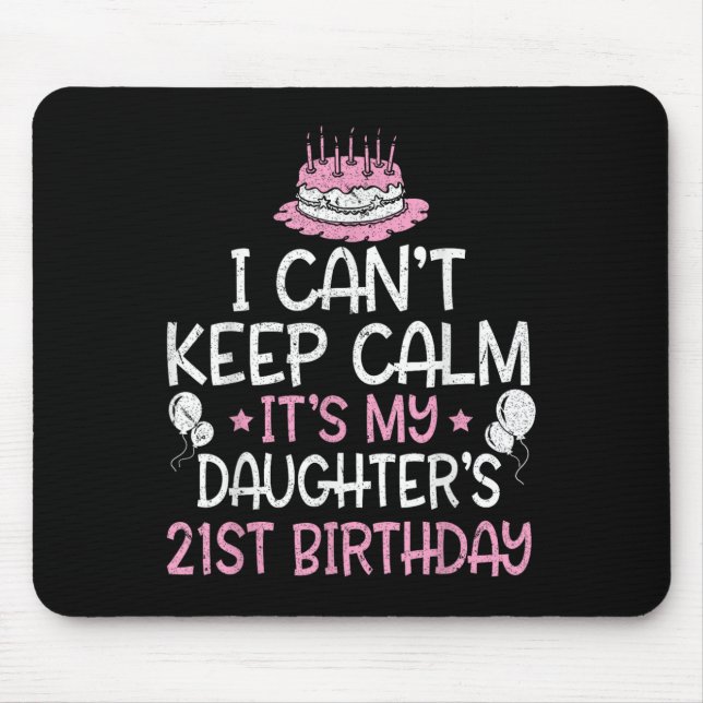 Ich kann nicht Ruhe Behalten. Es ist mein 21. Gebu Mousepad (Vorne)
