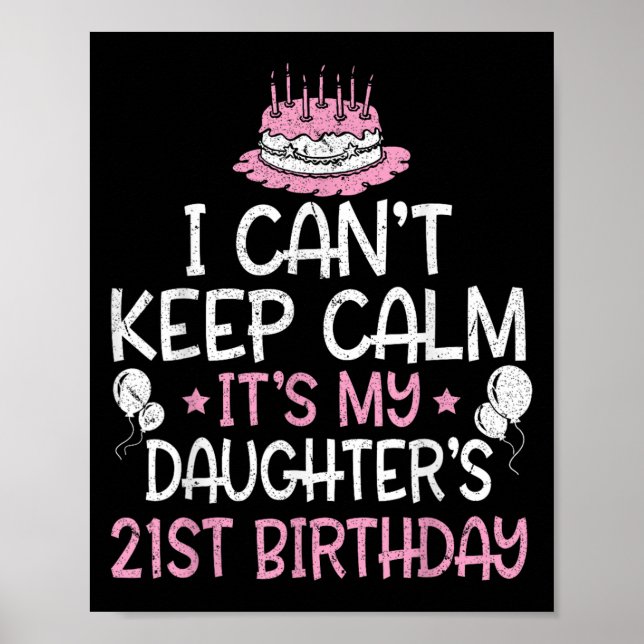 Ich kann nicht Ruhe Behalten. Es ist mein 21. Gebu Poster (Vorne)