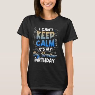 Ich kann nicht ruhig bleiben, es ist das Geburtsta T-Shirt