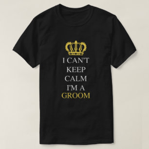Ich kann nicht ruhig bleiben, ich bin ein Bräutiga T-Shirt