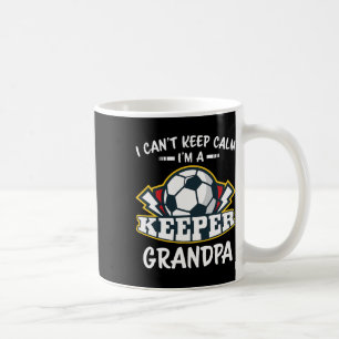 Ich kann nicht ruhig bleiben, ich bin Opa Torwart  Kaffeetasse