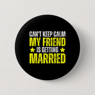 Ich kann nicht ruhig bleiben, meine beste Freundin Button