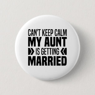 Ich kann nicht ruhig bleiben, meine Tante heiratet Button