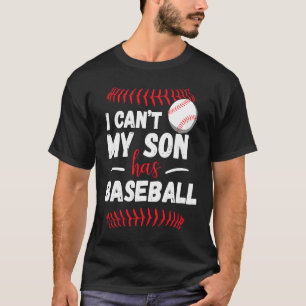 Ich kann nicht Son hat Baseball Turnierfan P T-Shirt