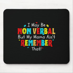 Ich kann nicht verbaler Autismus Mama Kinder Jugen Mousepad