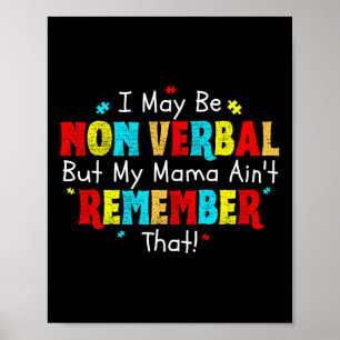 Ich kann nicht verbaler Autismus Mama Kinder Jugen Poster