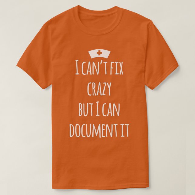 Ich kann nicht verrückt fixieren, aber ich kann es T-Shirt (Design vorne)
