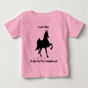 Ich kann nicht warten, um mein erstes Saddlebred Baby T-shirt