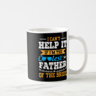 Ich kann nichts dafür, wenn ich der coolste Vater  Kaffeetasse