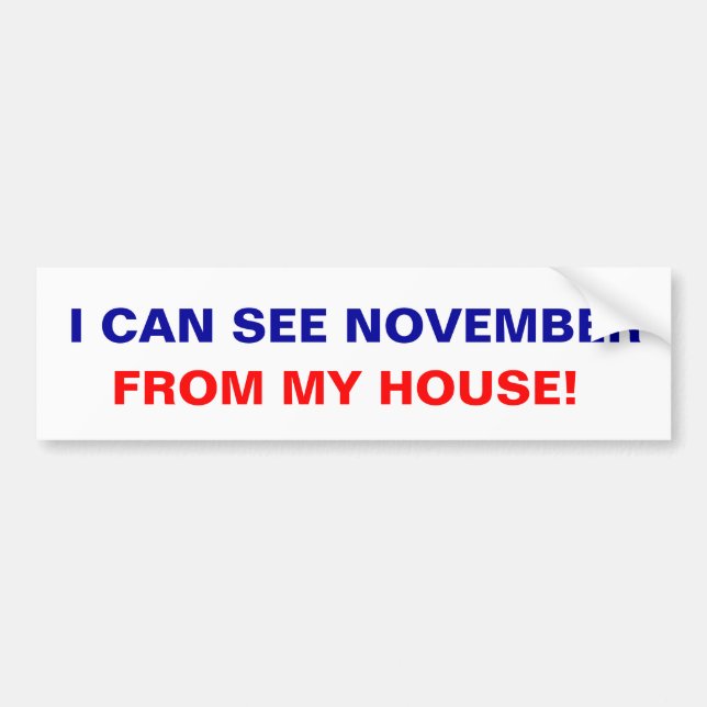 Ich kann November von meinem Haus sehen! Autoaufkleber (Vorne)