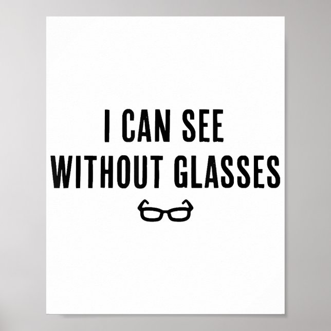 Ich kann ohne Brille sehen - Funny White Lie Party Poster (Vorne)