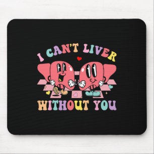 Ich kann ohne dich nicht leben Herzkrankenschweste Mousepad