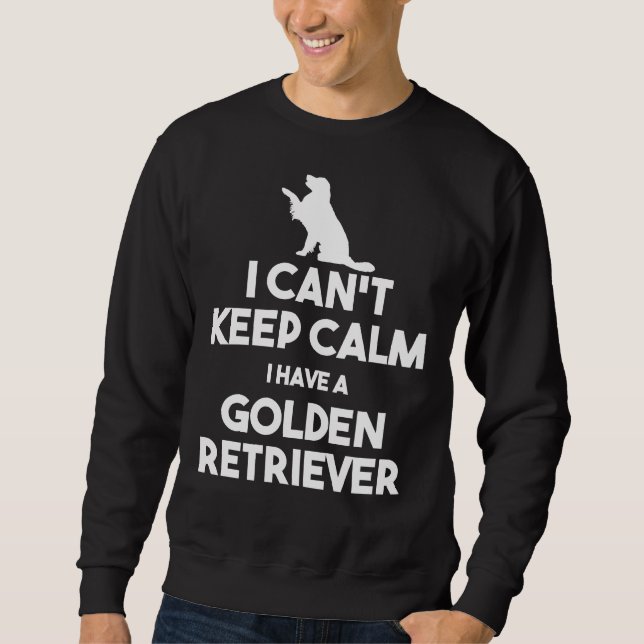 Ich kann Ruhe Behalten habe ich einen goldenen Ret Sweatshirt (Vorderseite)