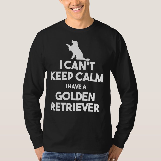 Ich kann Ruhe Behalten habe ich einen goldenen Ret T-Shirt (Vorderseite)