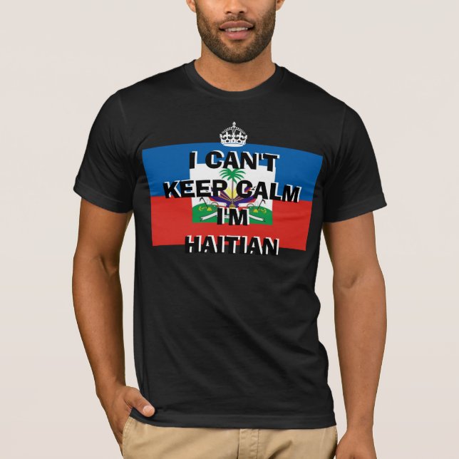 ICH KANN RUHE NICHT BEHALTEN, die ich HAITIANISCH T-Shirt (Vorderseite)