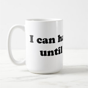 Ich kann Schmerzen bewältigen, bis es weh tut Kaffeetasse