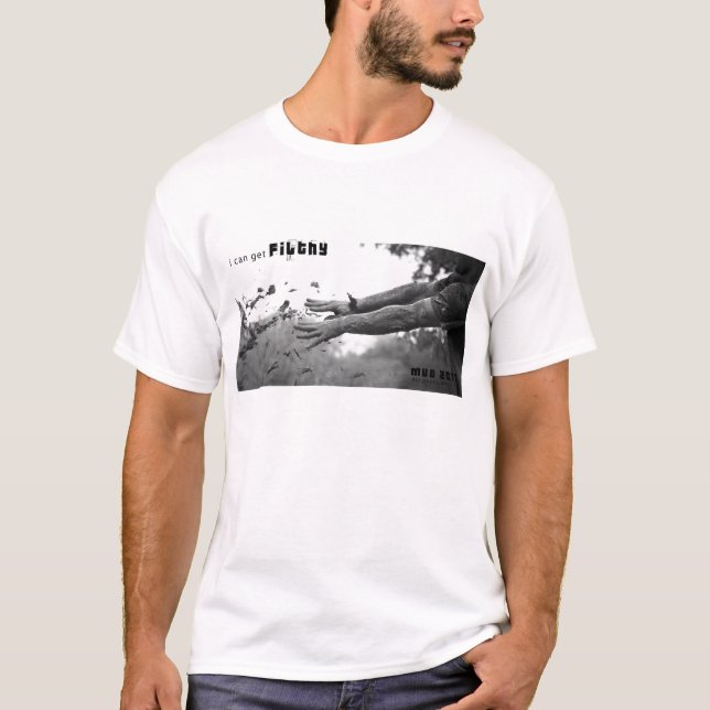 ich kann schmutzig erhalten T-Shirt (Vorderseite)