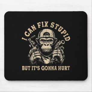 Ich kann Stud reparieren, aber es ist Gonna Hurt M Mousepad