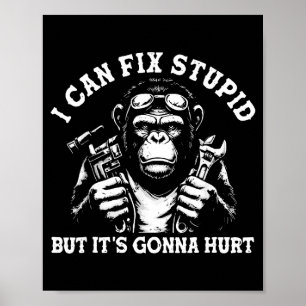 Ich kann Stud reparieren, aber es wird weh tun Mec Poster