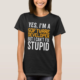 Ich kann Stupid nicht reparieren - Funny Software  T-Shirt