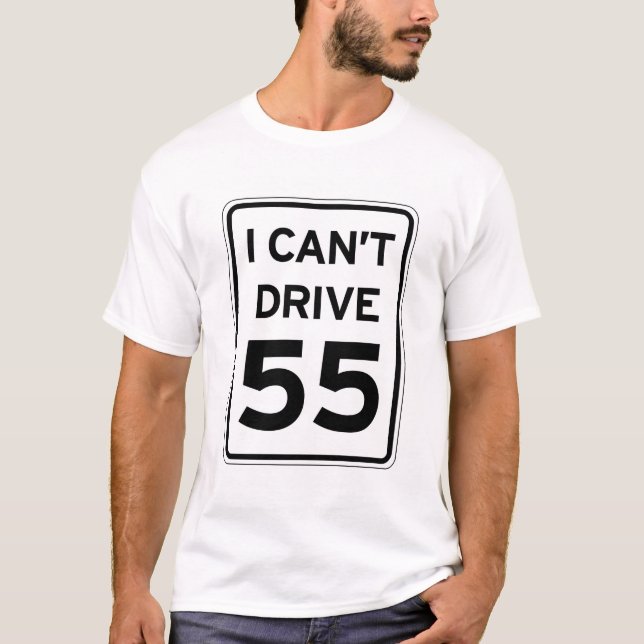 Ich kann T - Shirt 55 nicht fahren (Vorderseite)