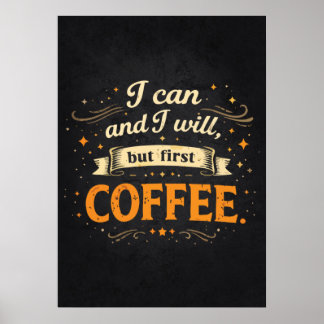 Ich Kann Und Ich Werde, Aber Zuerst Kaffee - Lusti Poster