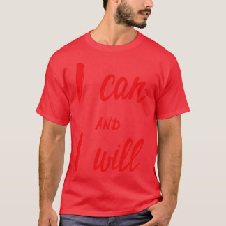 Ich kann und werde T-Shirt