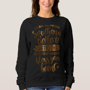 Ich kann von Südbelle zum Getto-Thug gehen Sweatshirt
