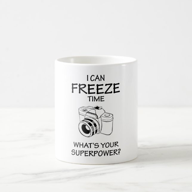 Ich kann Zeit einfrieren Was ist dein Geschenk für Kaffeetasse (Mittel)