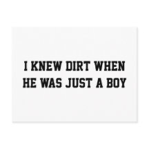 Ich kannte Schmutz, als er nur ein Junge war