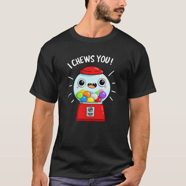 Ich kauen dir die lustige Gumball Maschine Pun Dar T-Shirt (Vorderseite)