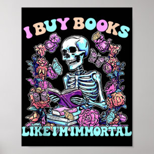 Ich kaufe Bücher wie den Tank meines unsterblichen Poster