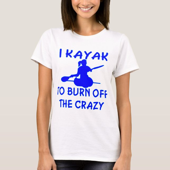 Ich Kayak, um das verrückte aufzubrauchen (x2) T-Shirt (Vorderseite)