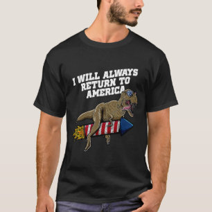 Ich kehre immer zurück nach Amerika Patriotisch Am T-Shirt