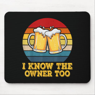 Ich kenne den Besitzer zu lustigen Barkeepern Männ Mousepad