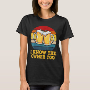 Ich kenne den Besitzer zu lustigen Barkeepern Männ T-Shirt