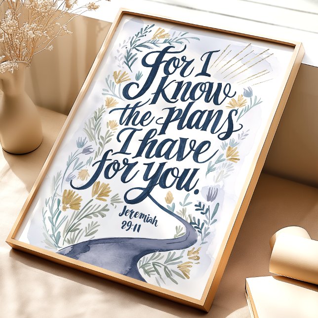 Ich kenne die Pläne, die ich habe: Jeremiah 29:11  Poster (Von Creator hochgeladen)