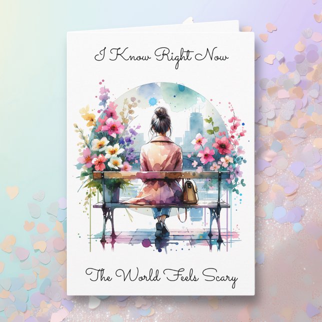 Ich kenne die Welt Beängstigend | Freundschaft Karte (Von Creator hochgeladen)