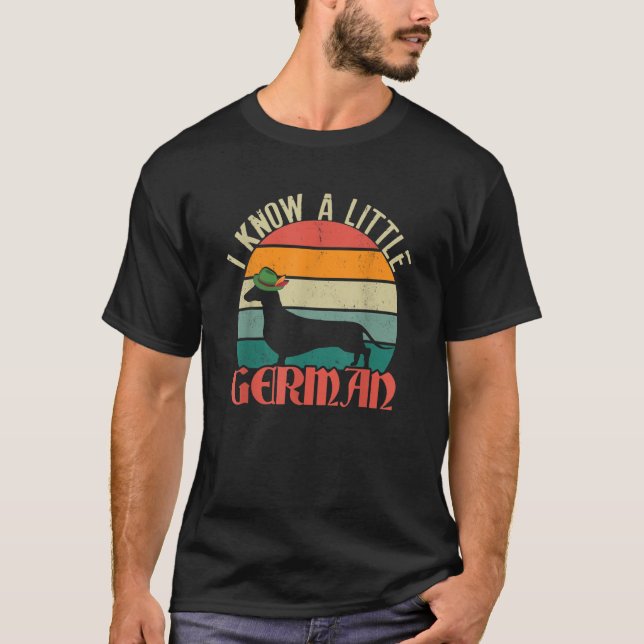 Ich kenne einen kleinen deutschen Retro-Dackel-Hun T-Shirt (Vorderseite)