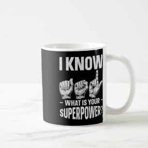 Ich kenne Gebärdensprache. Was ist dein Superkraft Kaffeetasse