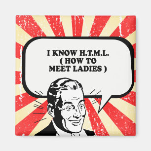 ICH KENNE HTML - WIE man DAMEN T - Shirt TRIFFT Magnet