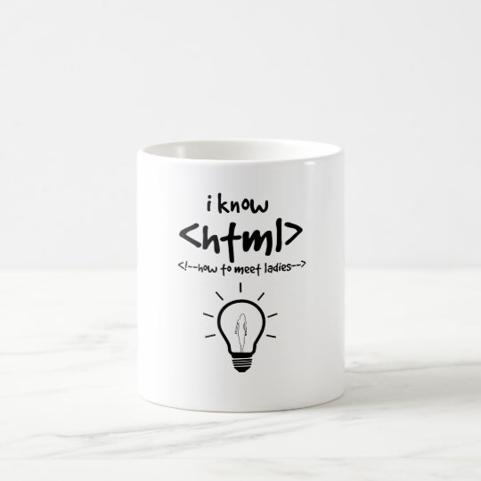 Ich kenne HTML (wie man Damen trifft) Kaffeetasse