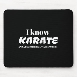 Ich kenne Karate und ein paar andere japanische Wö Mousepad