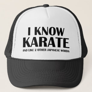 Ich kenne Karate. Und wie 2 andere japanische Wört Truckerkappe