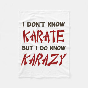 Ich kenne kein Karate, aber ich kenne verrückte T- Fleecedecke