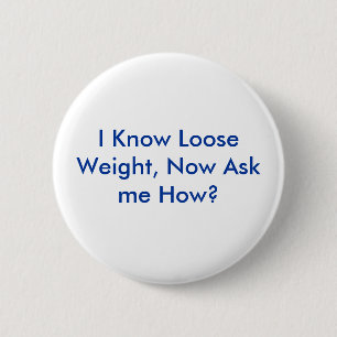 Ich kenne loses Gewicht, frage mich jetzt wie? Button