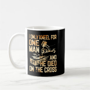 Ich kenne nur einen Mann, und er stirbt am Kreuz  Kaffeetasse