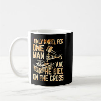 Ich kenne nur einen Mann, und er stirbt am Kreuz  Kaffeetasse