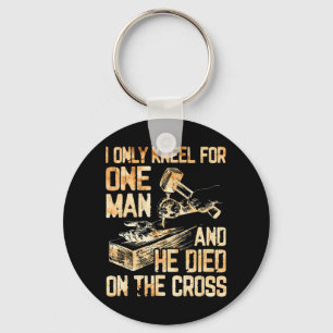 Ich kenne nur einen Mann, und er stirbt am Kreuz Schlüsselanhänger